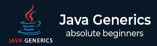 Java Generics Tutorial