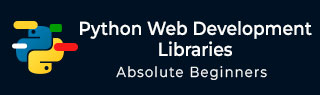 Python Web Development Libraries Tutorial