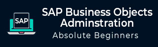 SAP BO Administration Tutorial