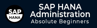 SAP HANA Administration Tutorial