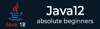 Java 12 Tutorial