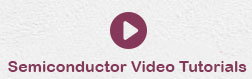 Semiconductors Video Tutorials